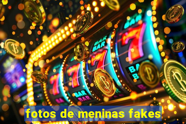 fotos de meninas fakes